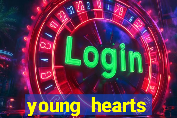 young hearts assistir 2024